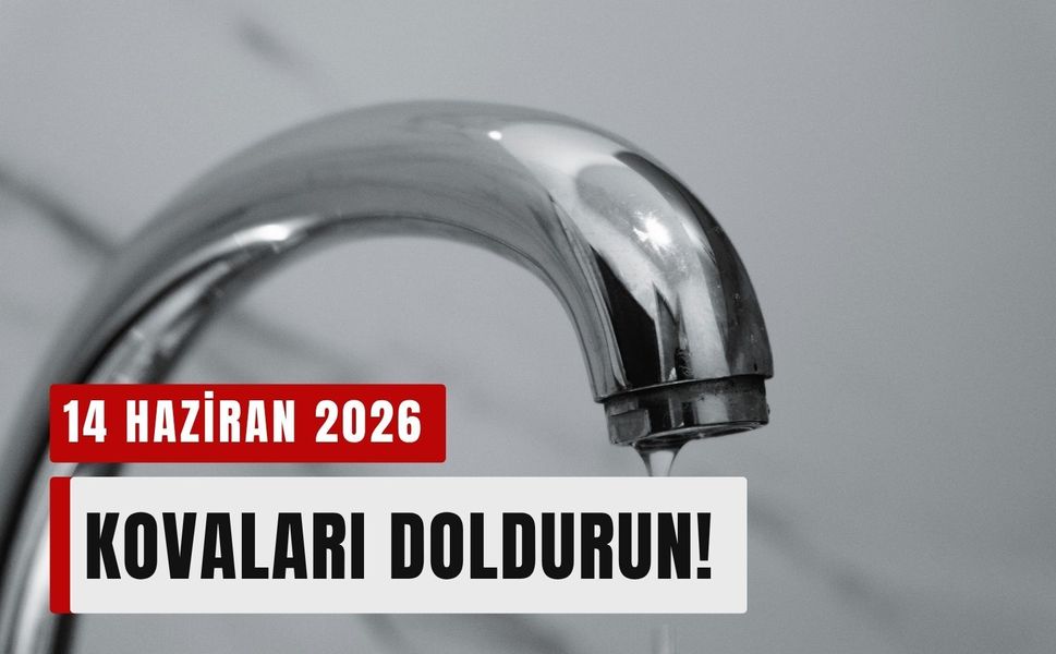 İZSU’dan İzmir’in 3 ilçesine su kesintisi uyarısı! (14 Haziran 2026)