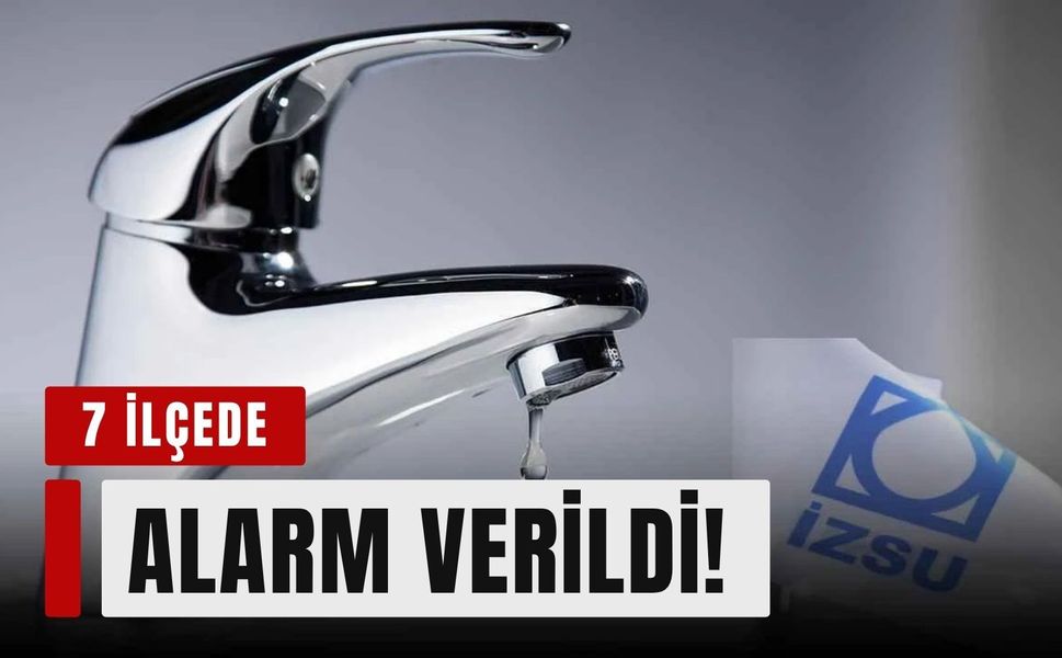 İzmir'de su kesintisi:7 ilçede sular kesilecek (26 Haziran 2026)