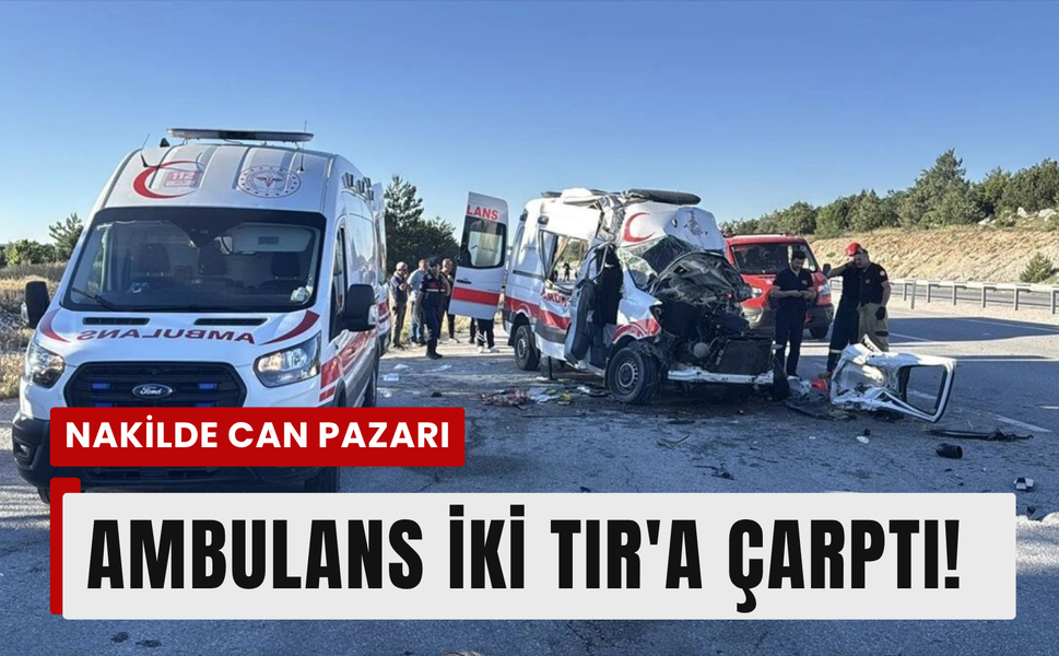 Ambulans iki TIR'a çarptı! Kara yolunda feci kaza!