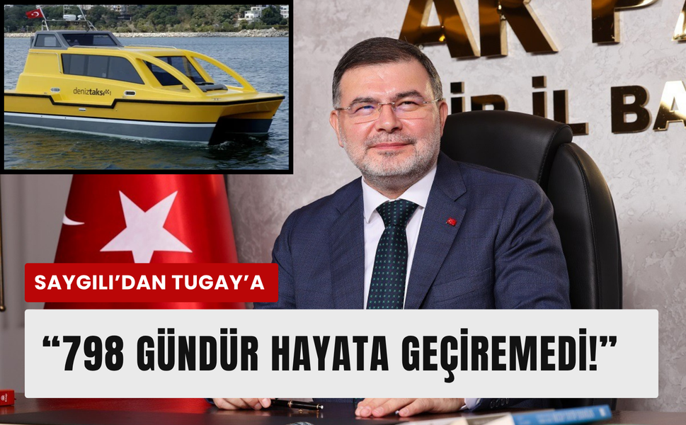 AK Partili Saygılı’dan Tugay’a deniz taksi eleştirisi