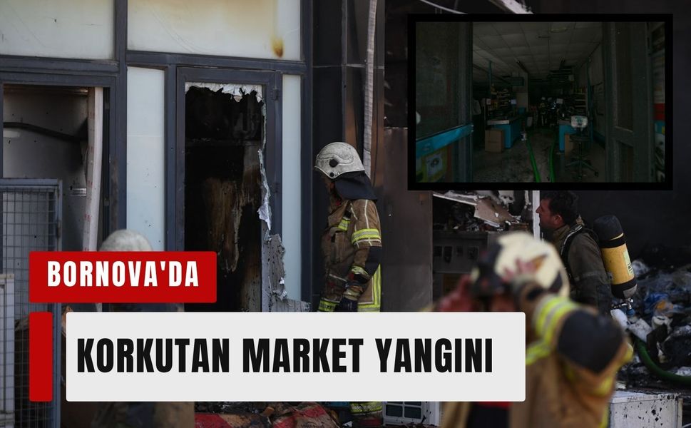 Bornova'da korkutan market yangını