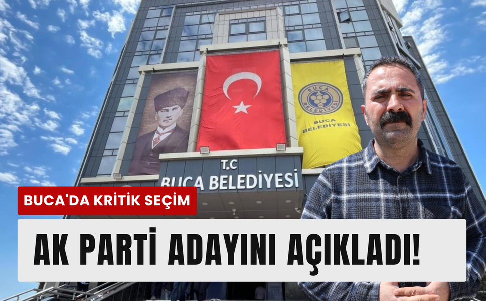 Buca’da Başkan Vekilliği seçimi öncesi aday belli oldu!
