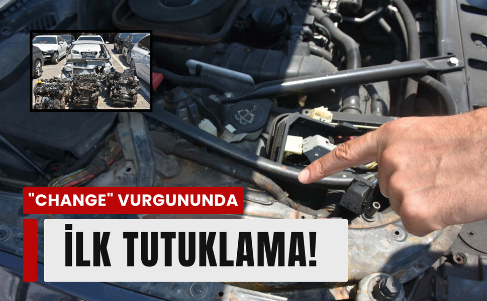 ‘Change’ çetesi çökertildi: Lüks araç oyununa cezaevi freni!
