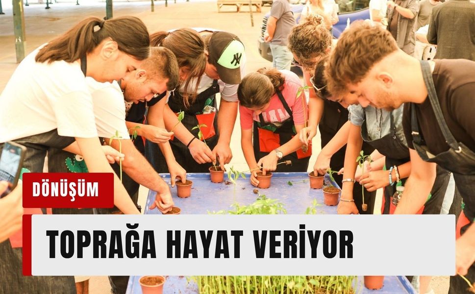 Evde başlayan dönüşüm toprağa hayat veriyor
