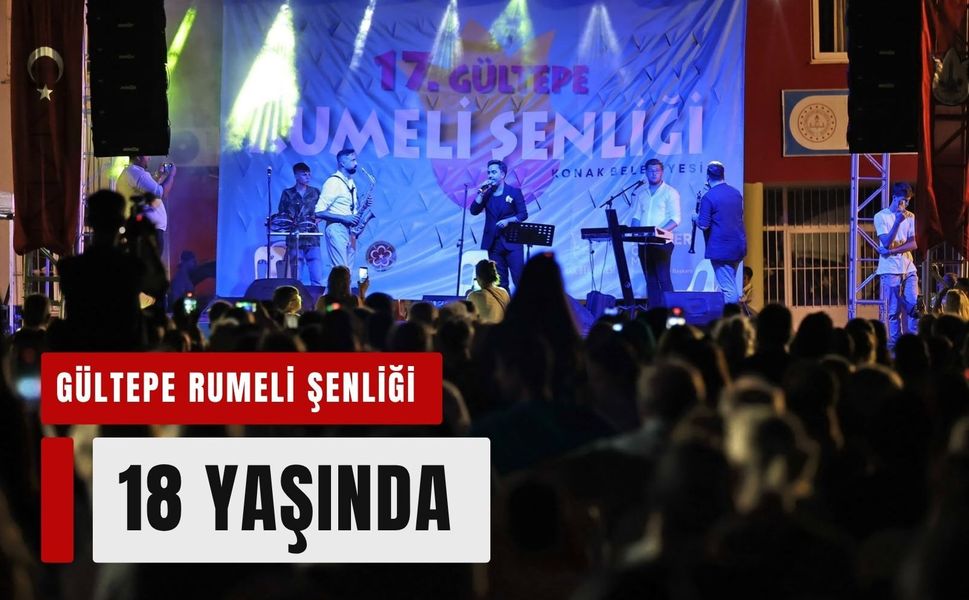 Gültepe Rumeli Şenliği 18. kez İzmirlilerle buluşuyor