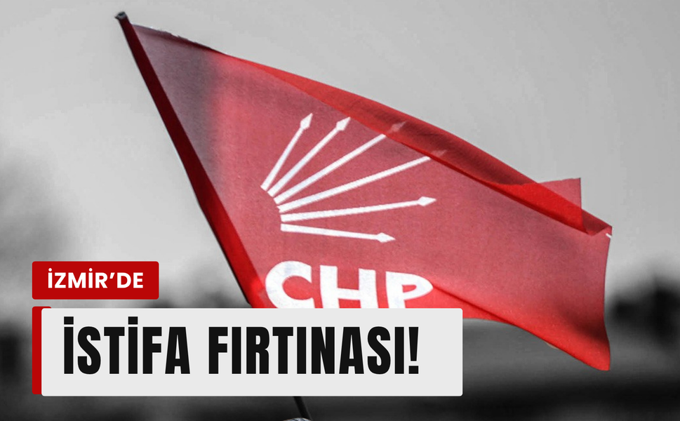 Kriz büyüyor: İzmir’de peş peşe istifalar!