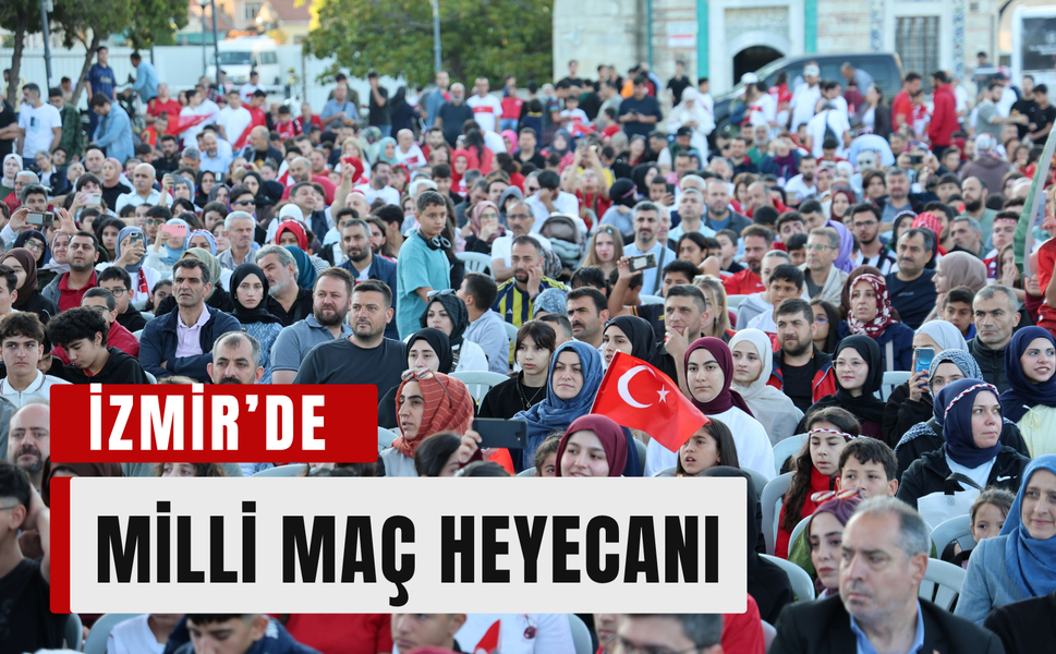 İzmir’de milli maç heyecanı
