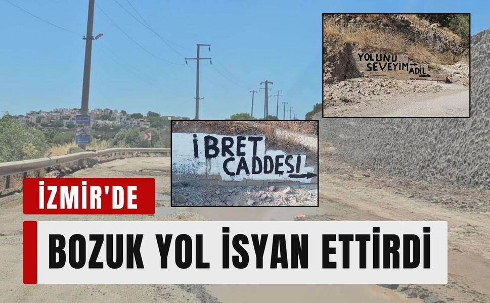 İzmir'de bozuk yol isyan ettirdi