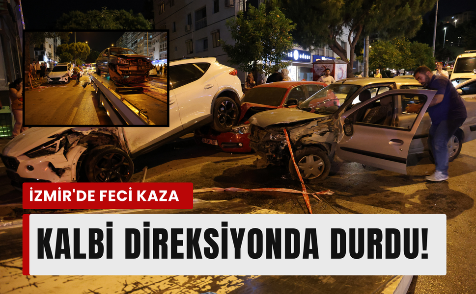 İzmir'de direksiyon başında kalp krizi!
