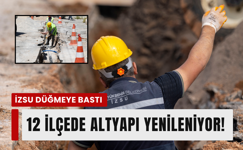 İzmir’i için dev adım: 12 ilçeye müjde!