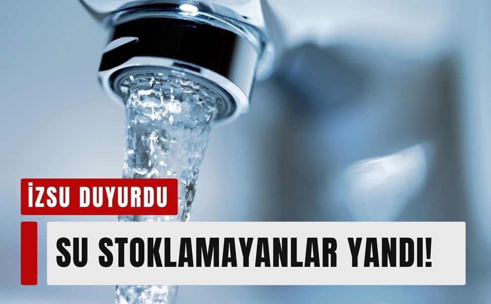 İzmir'de sular ne zaman gelecek? | 25 Haziran 2026 İZSU planlı su kesinti listesi
