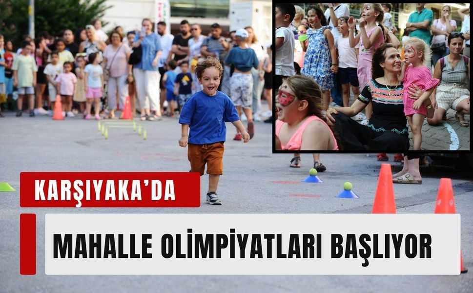 Karşıyaka’da Sokak Senin Mahalle Olimpiyatları başlıyor