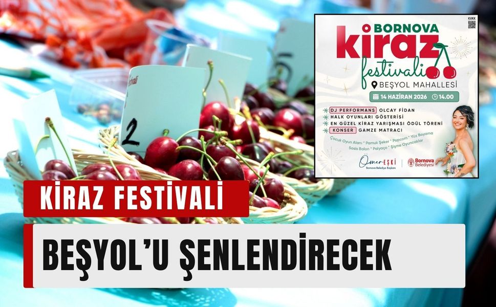 Bornova’da Kiraz Festivali Beşyol’u şenlendirecek