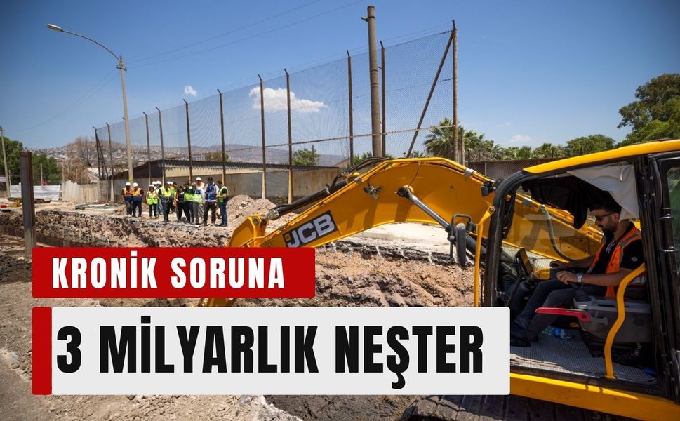 İzmir'de 3 milyar liralık proje adım adım ilerliyor