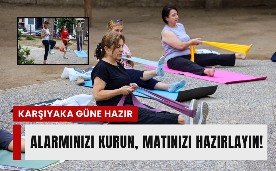 Karşıyaka’da yaz boyu spor! Matını al, gel!