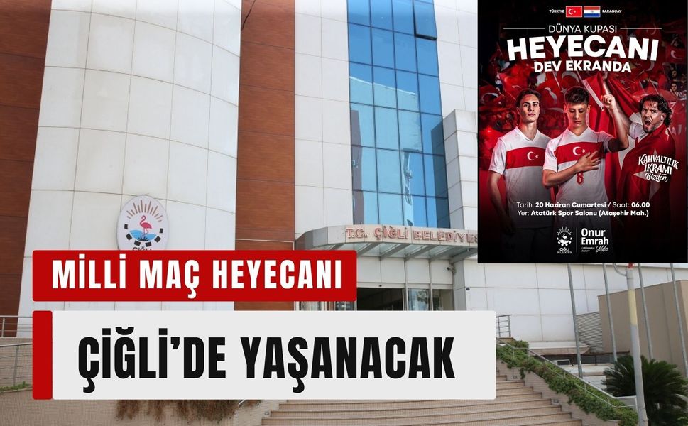 Milli maç heyecanı yeniden Çiğli’de yaşanacak