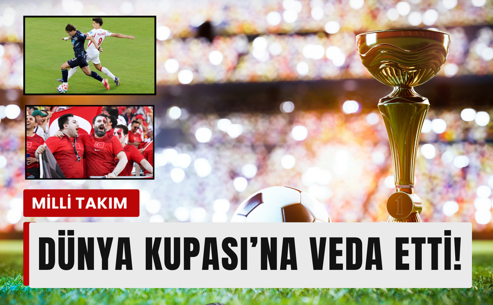 Milli Takım Dünya Kupası’na veda etti!