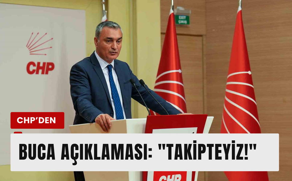 Müslim Sarı: 'Buca ve Adalar'ı yakından izliyoruz!'
