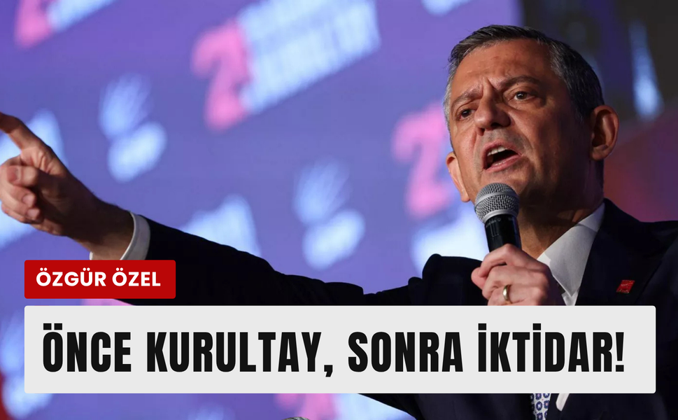 Özel’den meydan okuma: ‘Önce kurultay, sonra iktidar!’