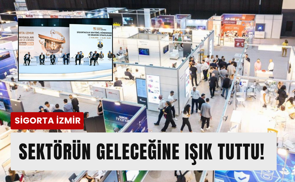 Sigorta sektörünün kalbi İzmir’de atıyor!