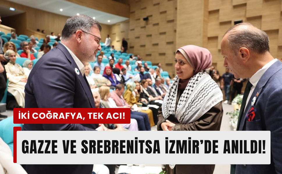 İki coğrafya, tek acı: Gazze ve Srebrenitsa İzmir’de anıldı!