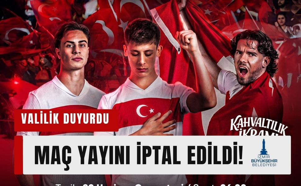 Valilik duyurdu: Dev ekran maç yayını iptal edildi!