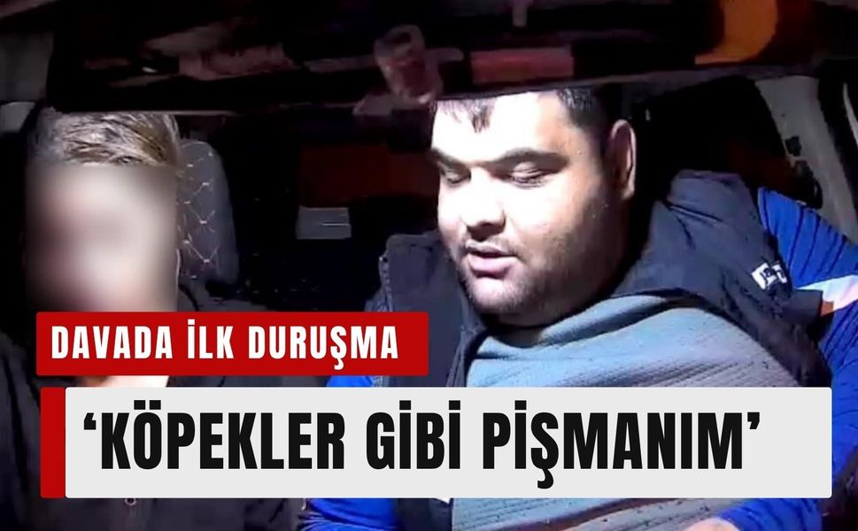 Taksi şoförünü katleden zanlı: ‘Köpekler gibi pişmanım’