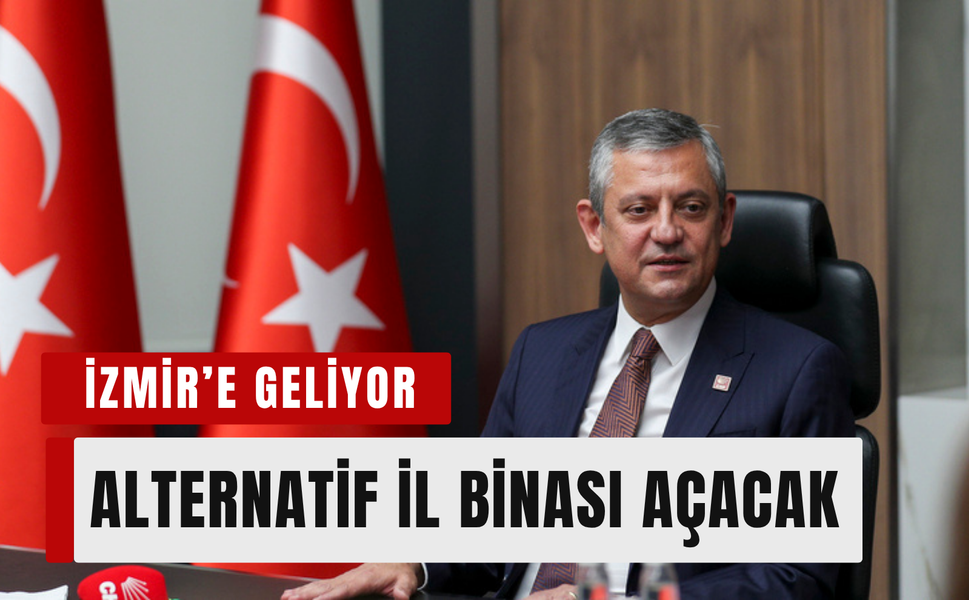 CHP’de İzmir hamlesi: Özgür Özel alternatif il binasını açacak