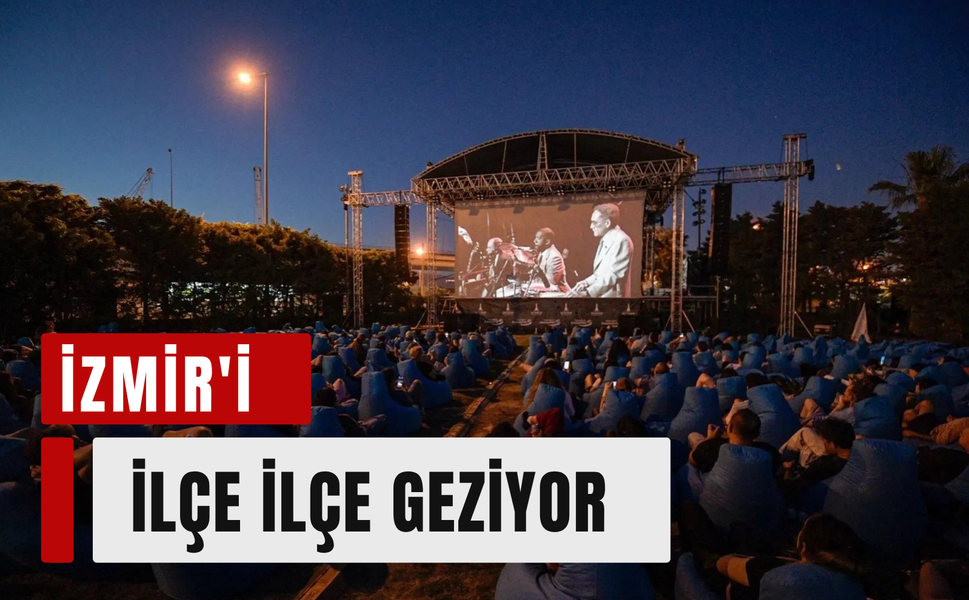 Açık hava sineması İzmir'i ilçe ilçe geziyor