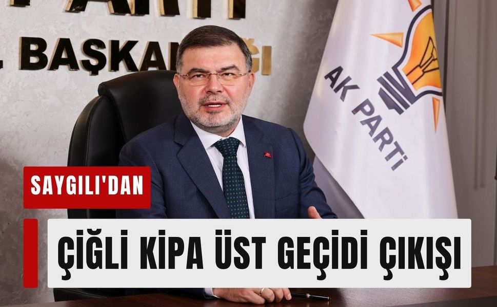 Saygılı'dan Çiğli Kipa Üst Geçidi çıkışı: 'İzmir yarım kalan projeler şehri oldu'