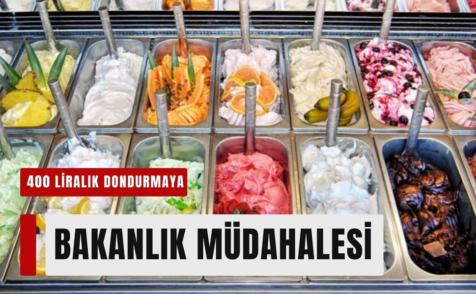 Bodrum'da 400 liralık dondurmaya bakanlık müdahalesi