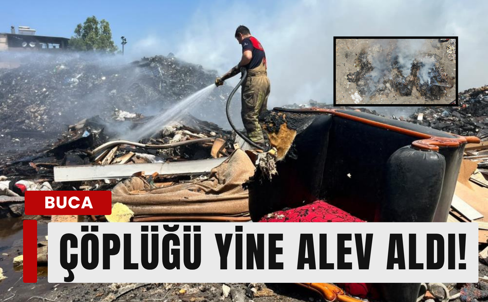 Buca'da çöplük yine alev aldı!
