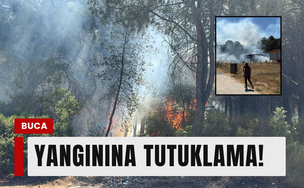 Buca yangınına tutuklama kararı!