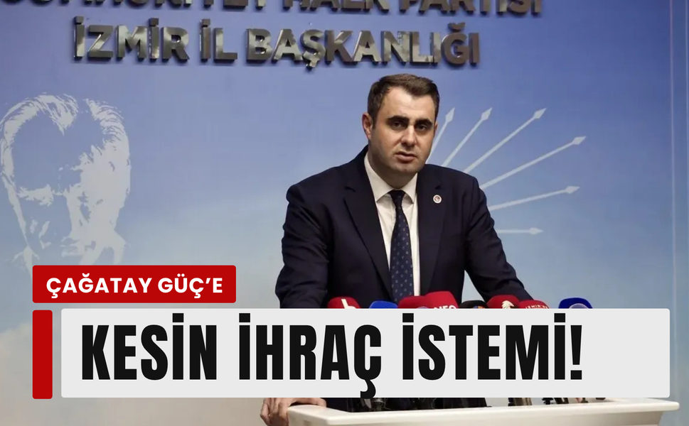 Çağatay Güç için kesin ihraç talebi!