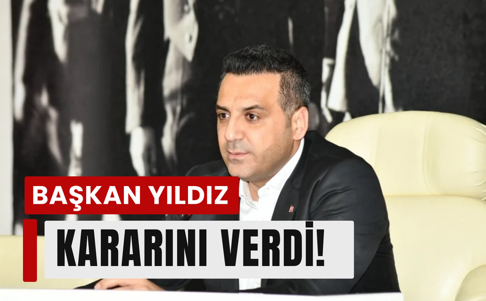 Başkan Yıldız safını belli etti!