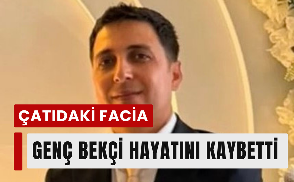 Elektrik akımı genç bekçiyi hayattan kopardı!!
