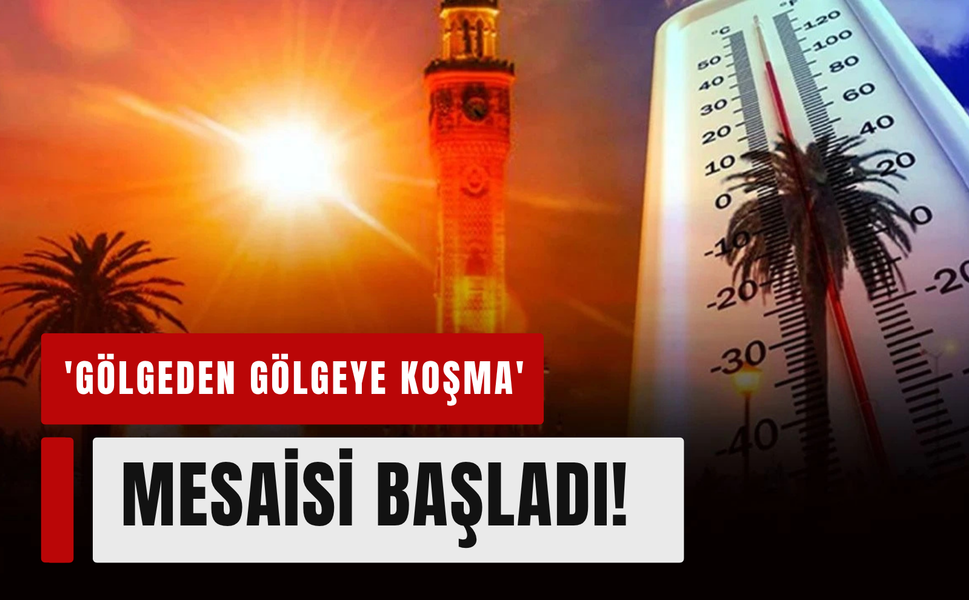 15 Temmuz İzmir hava durumu: Vatandaşın 'Gölgeden Gölgeye Koşma' mesaisi başladı!