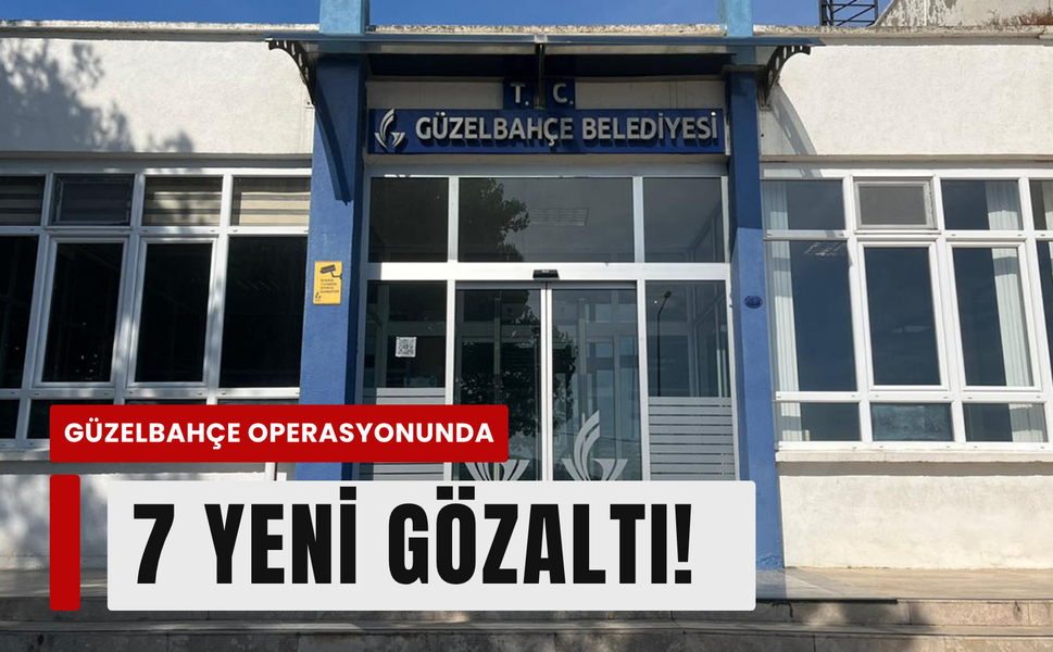 Güzelbahçe Belediyesi soruşturmasında ikinci dalga: 7 gözaltı kararı!