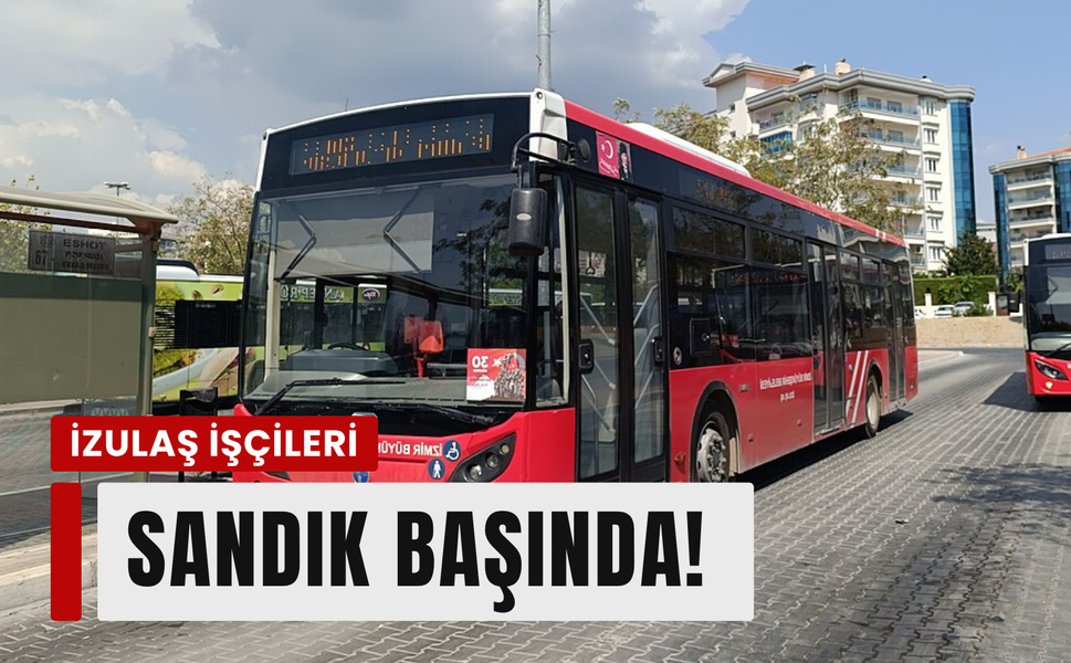 İZULAŞ'ta grev oylaması: 800 işçi sandık başında!