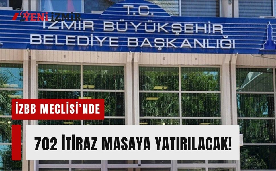 İzmir Büyükşehir Meclisi'nde Buca mesaisi: 702 itiraz masaya yatırılacak