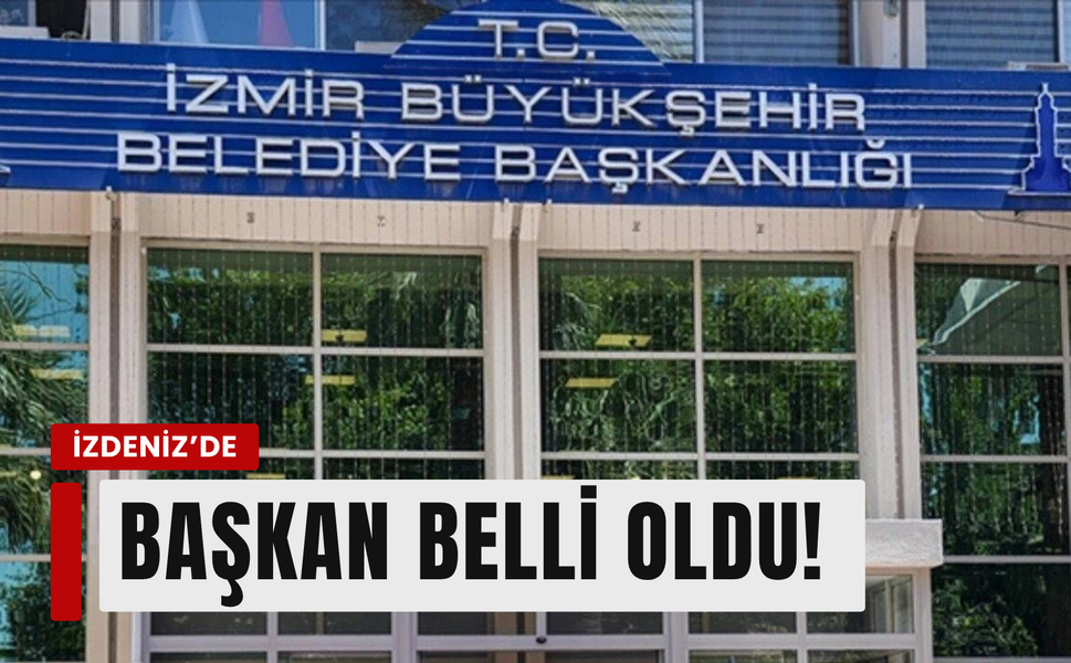 İZDENİZ'de yeni dönem! Tugay yeni başkanı atadı!