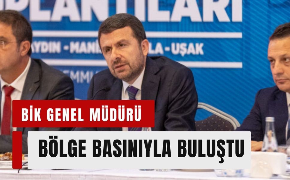 BİK Genel Müdürü Abdulkadir Çay, İzmir'de bölge basınının temsilcileriyle bir araya geldi