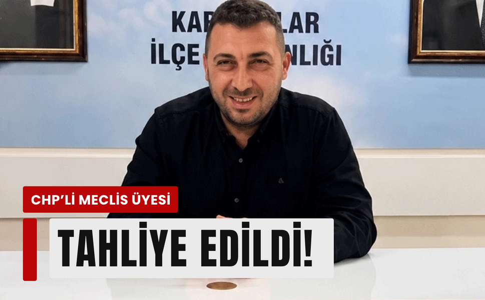 CHP'li Karabağlar Meclis Üyesi Kadir Dalgıç tahliye edildi!