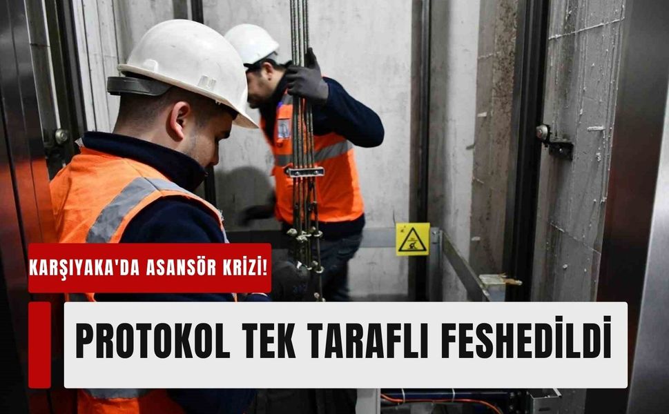 Karşıyaka'da asansör krizi: Asansör protokolü feshedildi!