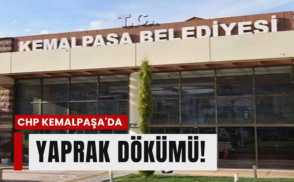 CHP Kemalpaşa'da istifa hazırlığı!