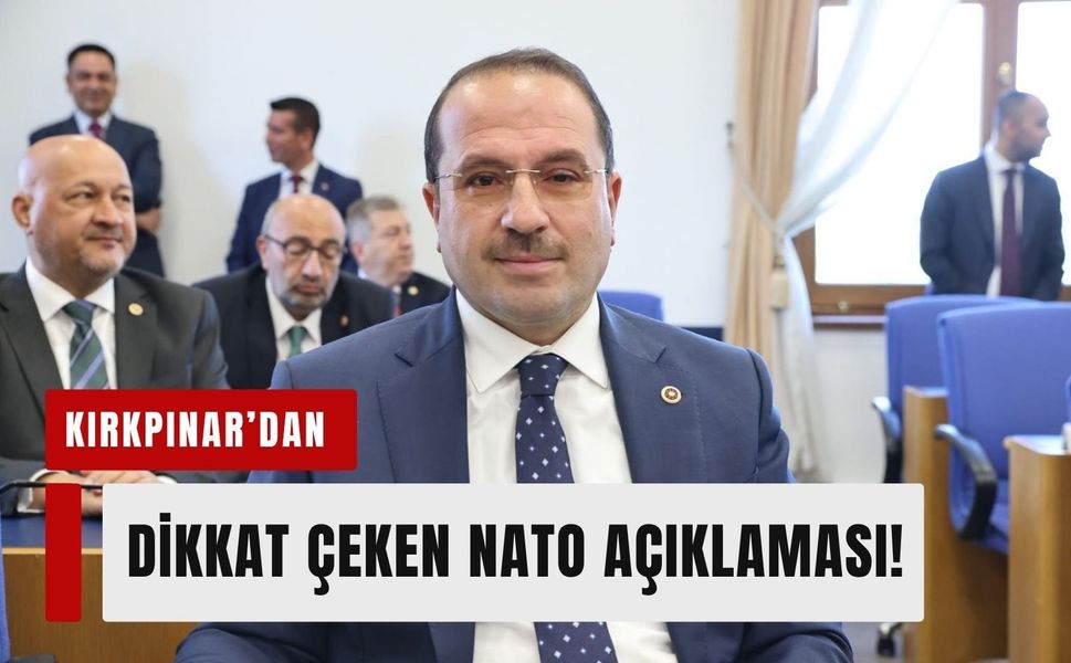 NATO Zirvesi'ne Ak Partili Kırkpınar değerlendirmesi!