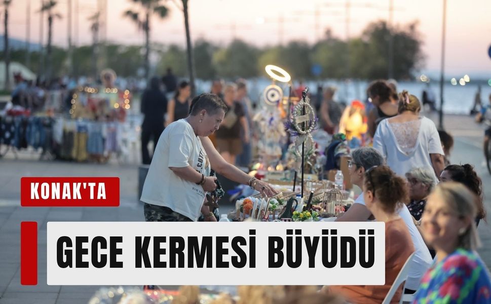 Konak'ta Gece Kermesi Büyüdü: 150 Kadın Üretici Tezgah Açtı