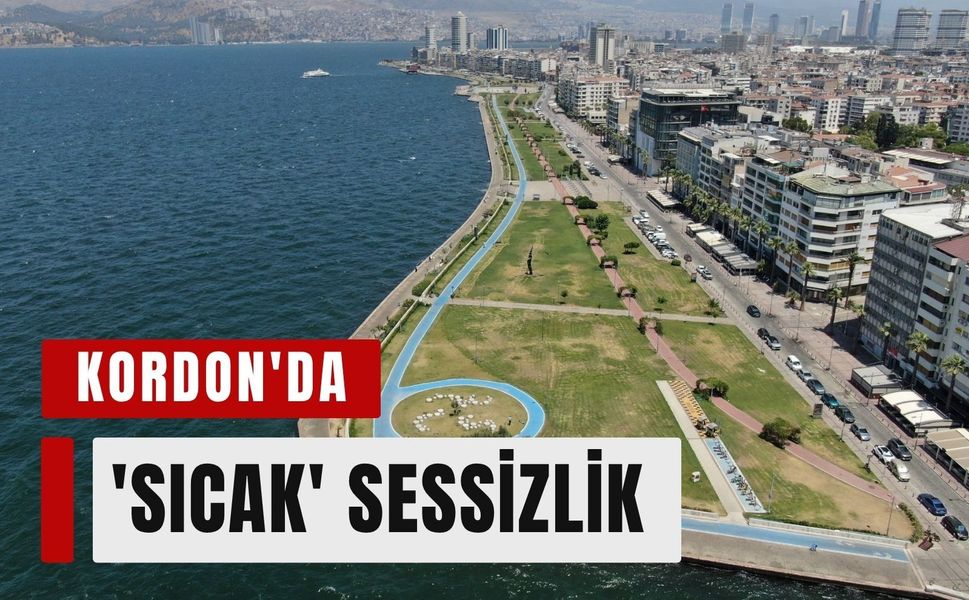 İzmir Kordon'da kavurucu sıcaklar sessizliği getirdi