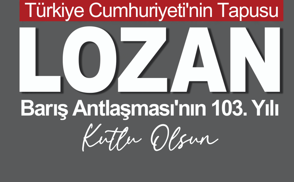 Urla Belediye Başkanı Selçuk Balkan'dan Lozan mesajı