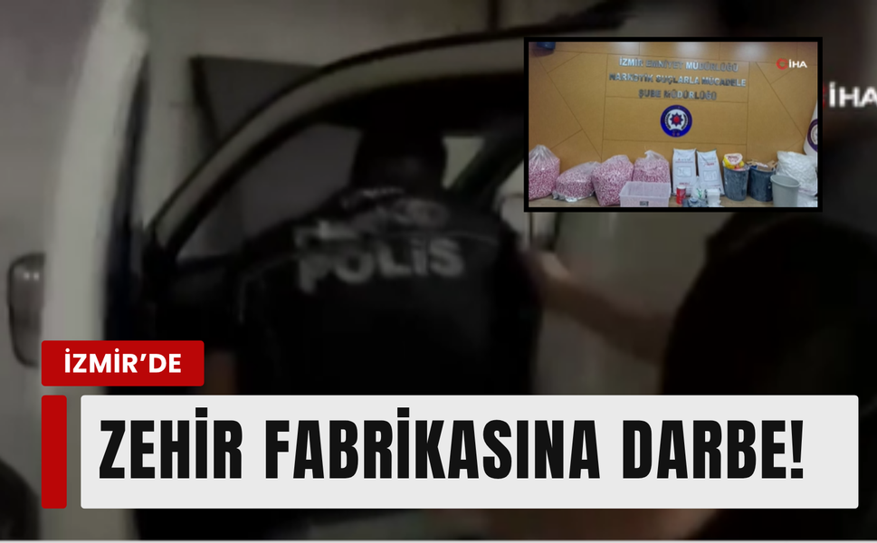 İzmir'de dev narkotik operasyonu: 2 tutuklama!